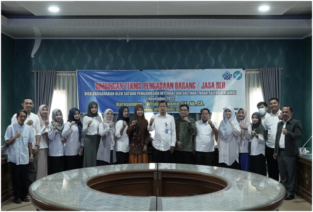BIMBINGAN TEKNIS PENGADAAN BARANG/ JASA BLU DISELENGGARAKAN OLEH SATUAN PENGAWASAN INTERNAL UIN SULTHAN THAHA SAIFUDDIN JAMBI
